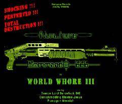 Nunwhore Commando 666 : World Whore III
